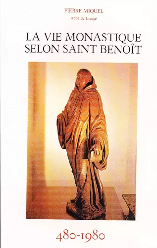 La Vie monastique selon Saint Benot (480-1980)