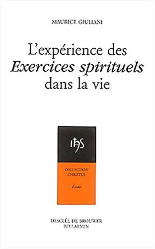 L'Exprience des Exercices spirituels dans la vie