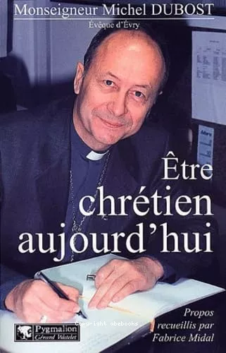 Etre chrtien aujourd'hui