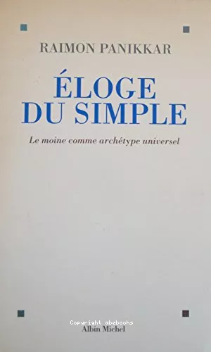 Eloge du simple: le moine comme archtype universel