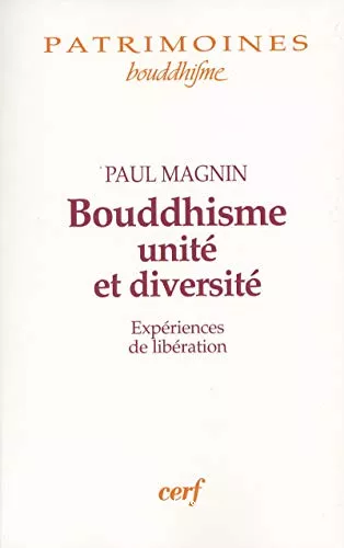 Bouddhisme, unit et diversit: expriences de libration