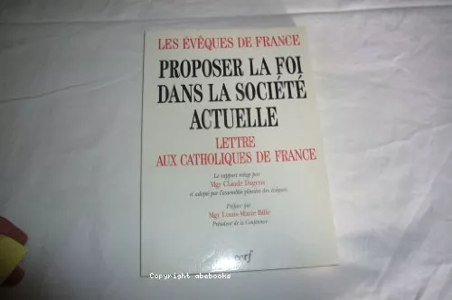 Proposer la foi dans la socit actuelle : III. lettre aux catholiques de France