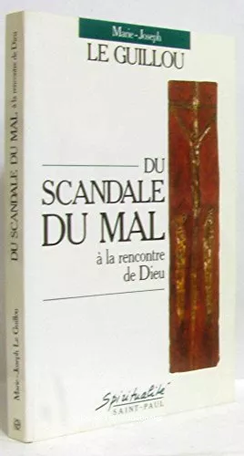 Du scandale du mal  la rencontre de Dieu