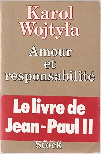 Amour et responsabilit : tude de morale sexuelle