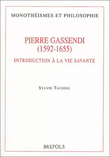 Pierre Gassendi (1592-1655) : Introduction  la vie savante