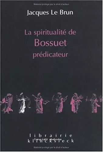 La Spiritualit de Bossuet prdicateur