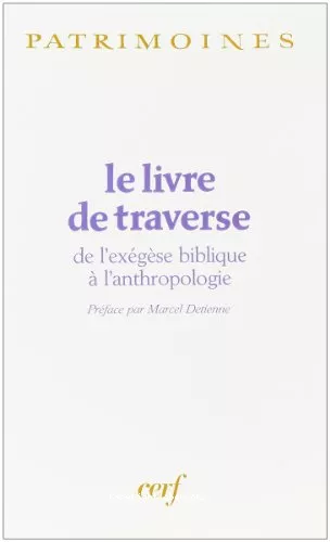 Le Livre de traverse : de l'exgse biblique  l'anthropologie