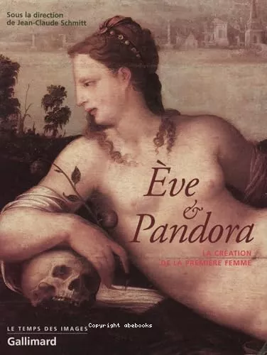 Eve et Pandora : La cration de la premire femme