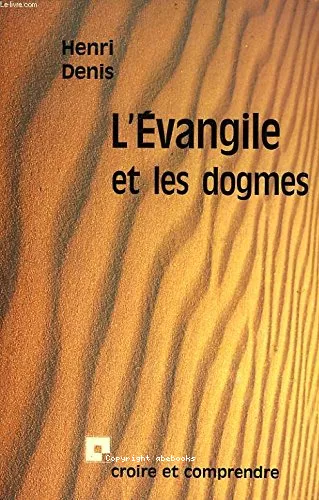 L'Evangile et les dogmes