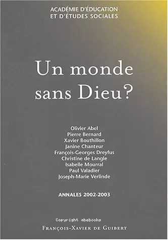 Un Monde sans Dieu ? : Annales 2002-2003