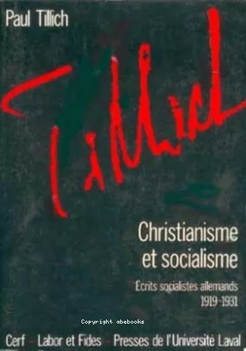 Christianisme et socialisme : Ecrits socialistes allemands 1919-1931