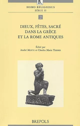 Dieux, Ftes, sacr dans la Grce et dans la Rome antiques