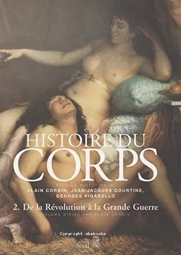 Histoire du corps : 2 - De la Rvolution  la Grande Guerre