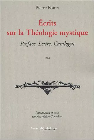 Ecrits sur la Thologie mystique : Prface. Lettre. Catalogue