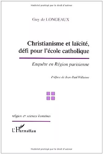 Christianisme et lacit, dfi pour l'cole catholique : enqute en rgion parisienne