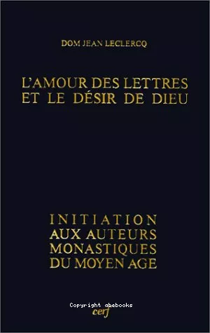 L'Amour des lettres et le dsir de Dieu