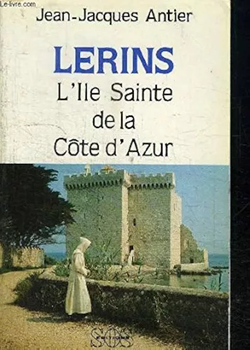 Lrins, l'le sainte de la Cte d'Azur