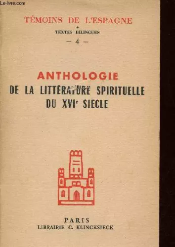 Anthologie de la littrature spirituelle du XVIsicle