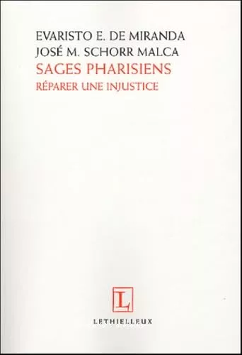 Sages pharisiens, rparer une injustice