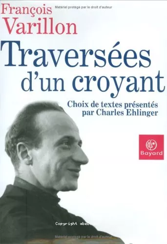 Franois Varillon : Traverses d'un croyant