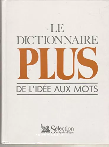 Le Dictionnaire PLUS de l'ide aux mots