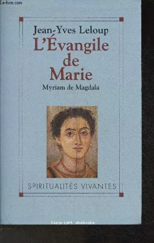 L'Evangile de Marie : Myriam de Magdala