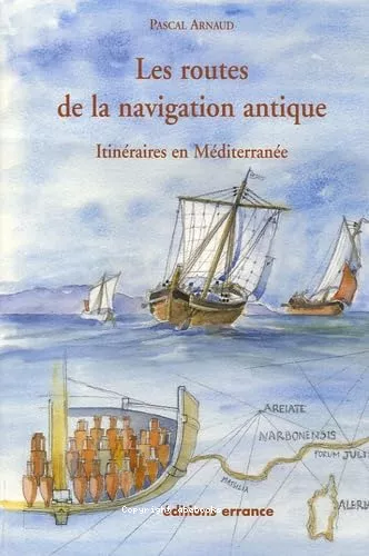 Les Routes de la navigation antique : Itinraires en Mditerrane