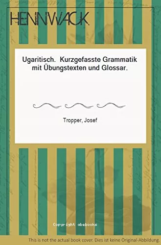 Ugaritisch : Kurzgefasste grammatik mit bungstexten und glossar