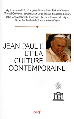 Jean-Paul II et la culture contemporaine : Actes du colloque 