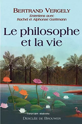 Le Philosophe et la vie