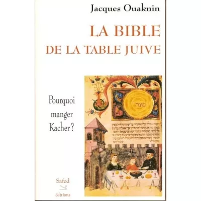 La Bible de la table juive : Pourquoi manger kacher ?