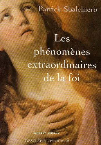 Les Phnomnes extraordinaires de la foi