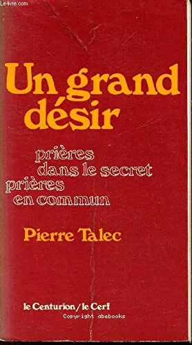 Un Grand dsir : Prires dans le secret, prires en commun