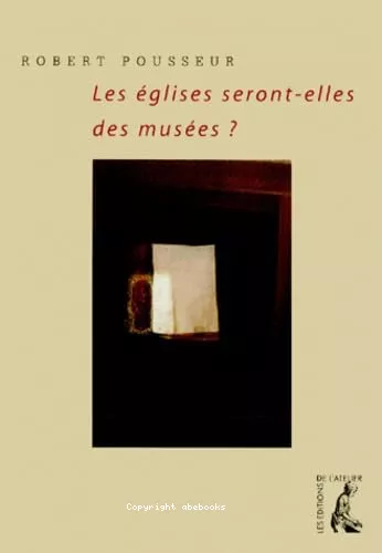 Les Eglises seront-elles des muses ?