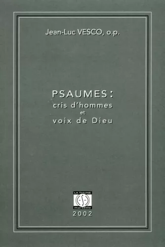 Psaumes : Cris d'hommes et voix de Dieu