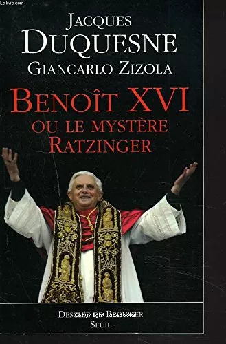 Benot XVI ou le mystre Ratzinger