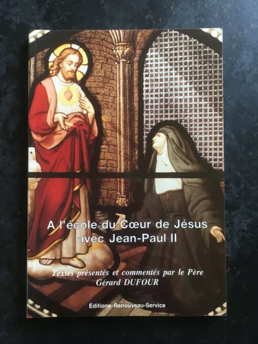 A l'cole du coeur de Jsus avec Jean-Paul II