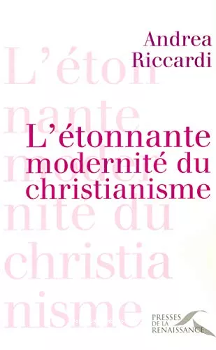 L'tonnante modernit du christianisme