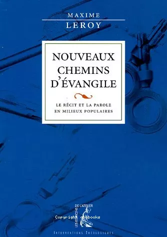 Nouveaux chemins d'vangile : Le rcit et la Parole en milieux populaires