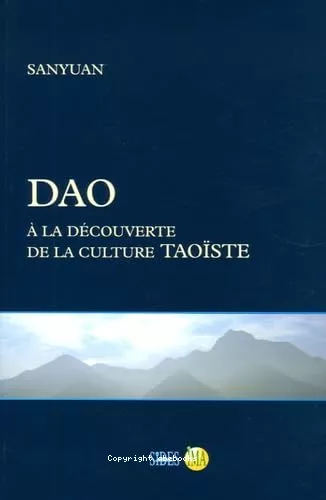 Dao :  la dcouverte de la culture taoste