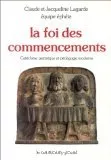 La Foi des commencements : Catchse patristique et pdagogie moderne