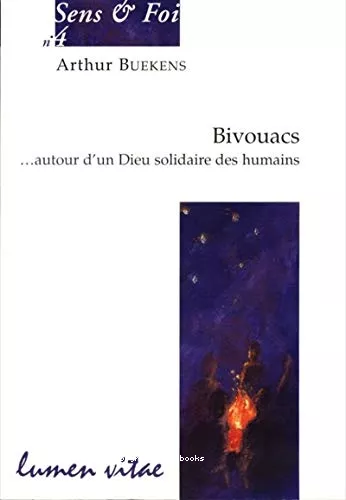 Bivouacs : ... autour d'un Dieu solidaire des humains