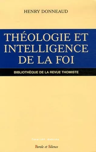 Thologie et intelligence de la foi au XIII sicle