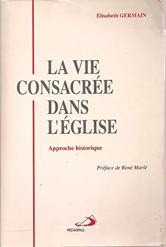 La vie consacre dans l'Eglise : Approche historique