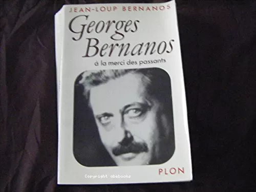 Georges Bernanos :  la merci des passants