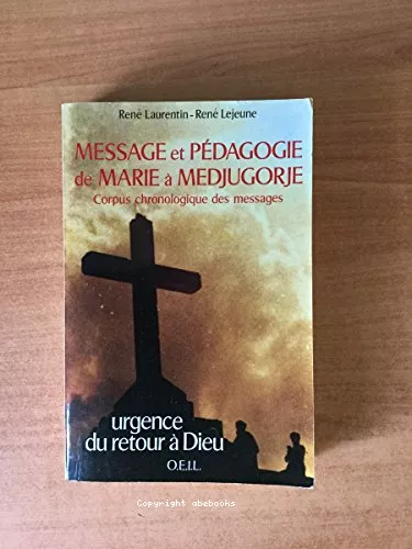 Message et pdagogie de Marie  Medjugorje