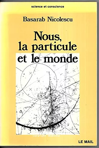 Nous, les particules et le monde