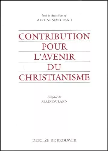 Contribution pour l'avenir du christianisme