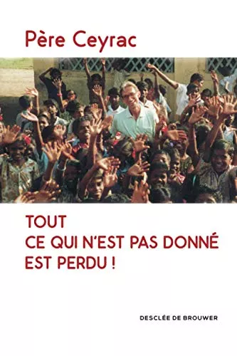 Tout ce qui n'est pas donn est perdu!