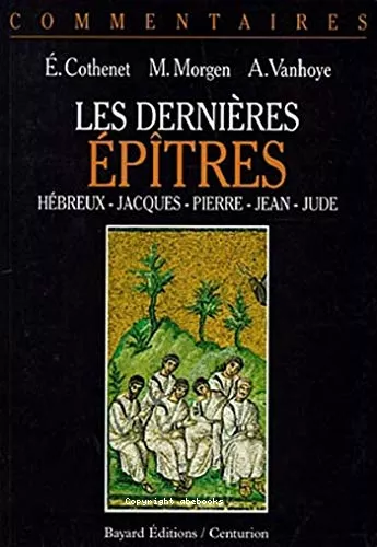 Les dernires ptres : Hbreux, Jacques, Pierre, Jean, Jude